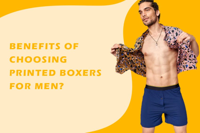 Benefits of Choosing Printed Boxers for Men?